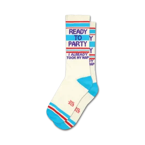 Ready To Party I Already Took My Nap